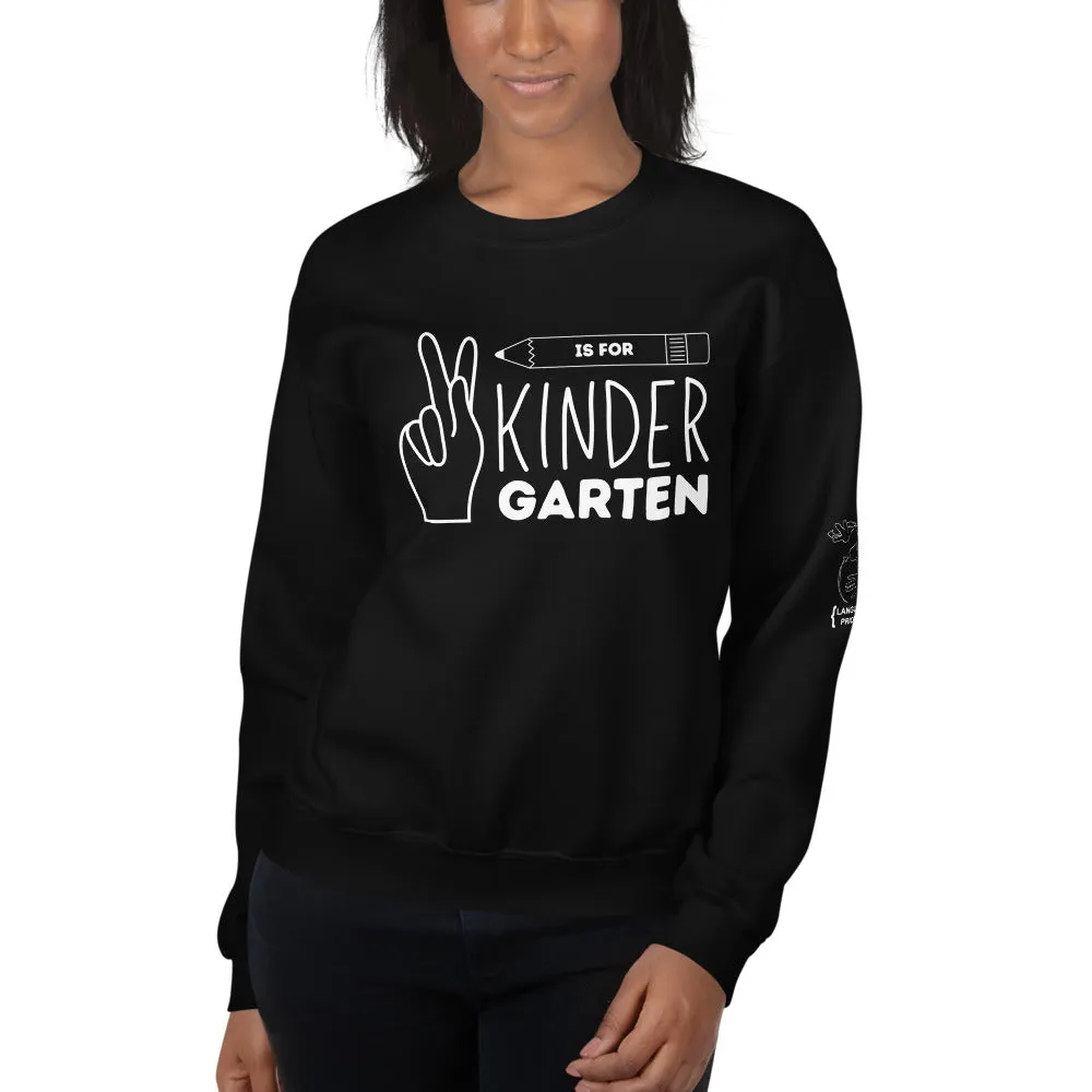 K is for KINDERGARTEN Crew Neck Sweatshirt
