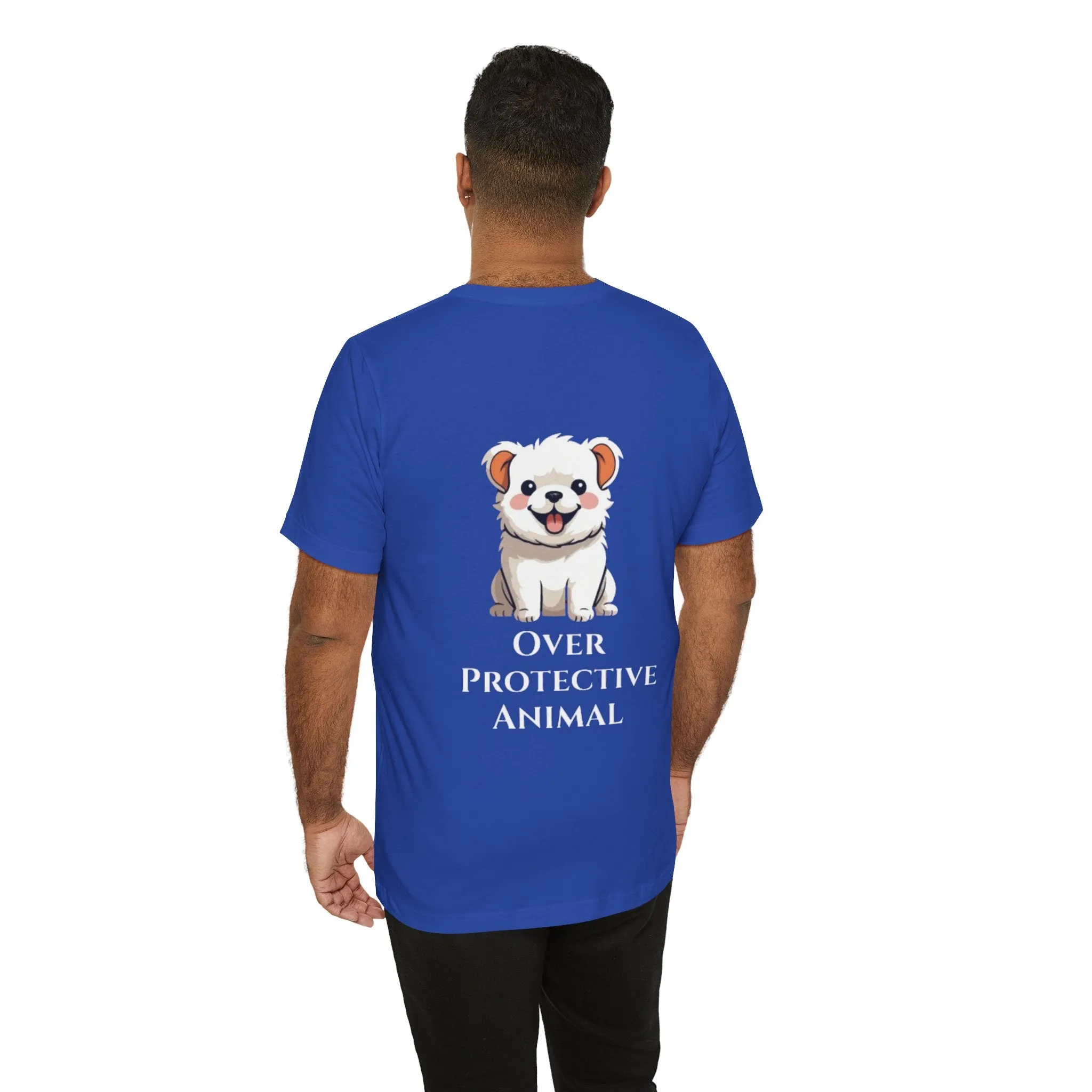 Over Protective Animal Unisex Jersey Tee - Perfect for Dog Lovers